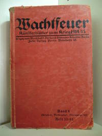 Wachtfeuer. Künstlerblätter zum Krieg 1914/15. Band V. Oktober, November, Dezember 1915. Heft...