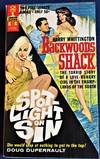 Backwoods Shack / Spotlight on Sin