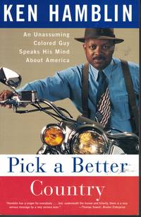 image of Pick A Better Country An Unassuming Colored Guy Speaks His Mind about America