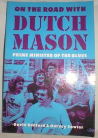 On the Road With Dutch Mason, Prime Minister of the Blues