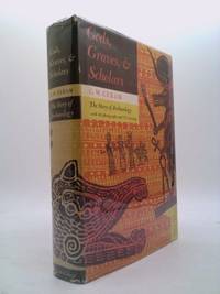 image of Gods, Graves,_Scholars: The Story of Archaeology. Second, revised and substantially enlarged edition