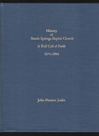 cover of History of Smith Springs Baptist Church A roll call of faith, 1874-1984