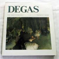 Degas the Masterworks by Patrick Bade - Hardcover - Reprint - 1991 - from Adelaide Booksellers (SKU: BIB223852)
