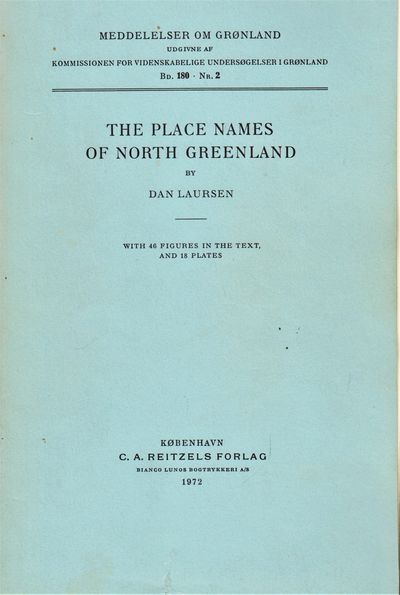 The Place Names of North Greenland. Meddelelser…