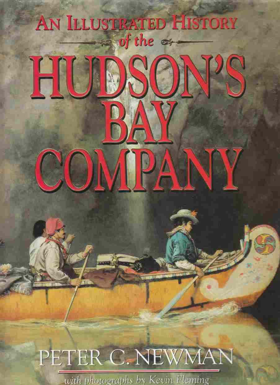 An Illustrated History Of The Hudson S Bay Company By