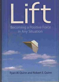 cover of LIFT Becoming a Positive Force in Any Situation