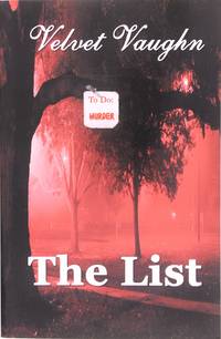 The List by Velvet Vaughn - Paperback - September 2011 - from Firefly Bookstore LLC (SKU: 118300)