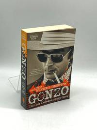 Gonzo The Life of Hunter S. Thompson