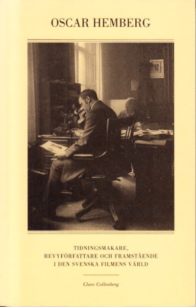 Oscar Hemberg 1881-1944. Tidningsmakare,…