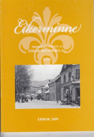 Eikerminne. Eiker historielag årbok 2009.
