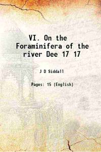 VI.Â�On the Foraminifera of the river Dee Volume 17 1876 by J D Siddall - 2016