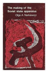 Making of the Soviet State Apparatus
