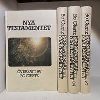 Nya testamentet översatt av Bo Giertz och Förklaringar till nya testamentet 1-3. Matteus-Lukas,...
