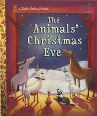 The Animals&#039; Christmas Eve (Little Golden Book) by Gale Wiersum; Alexandra Steele-Morgan [Illustrator] - 2007-08-14