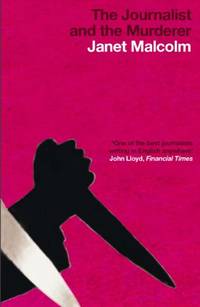 The Journalist And The Murderer [Paperback] Janet Malcolm