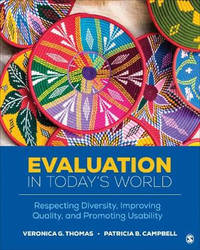 Evaluation in Today’s World: Respecting Diversity, Improving Quality, and Promoting Usability
