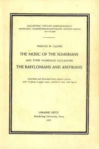 The Music of the Sumerians and their Immediate Successors  The Babylonians and Assyrians