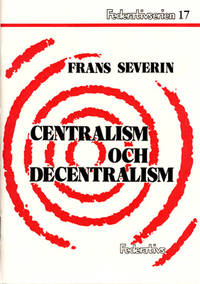 Centralism och decentralism.