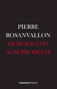 Demokratin som problem.