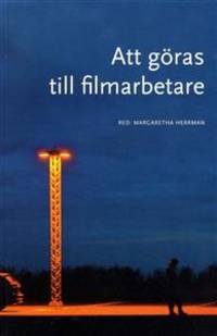 Att göras till filmarbetare.
