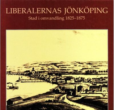 Liberalernas Jönköping. Stad i omvandling…