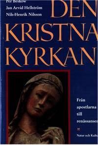 Den kristna kyrkan. Från apostlarna till…