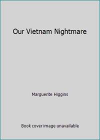 Our Vietnam Nightmare