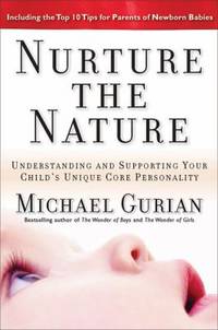 Nurture the Nature : Understanding and Supporting Your Child's Unique Core Personality