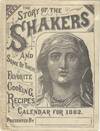 The Story of the Shakers and Some of Their Favorite Cooking Recipes. Calendar for 1882