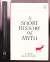 A SHORT HISTORY OF MYTH