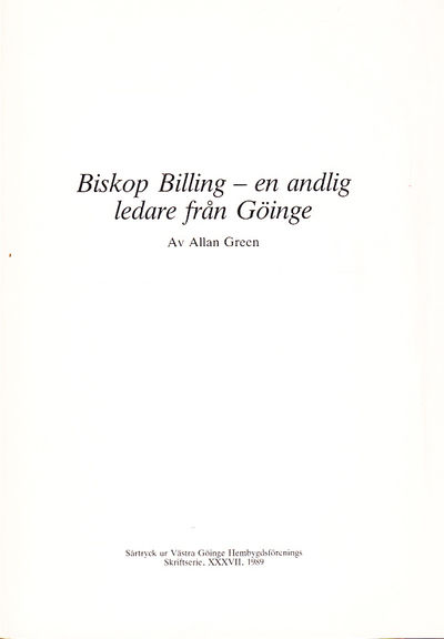 Biskop Billing - en andlig ledare från Göinge [=…