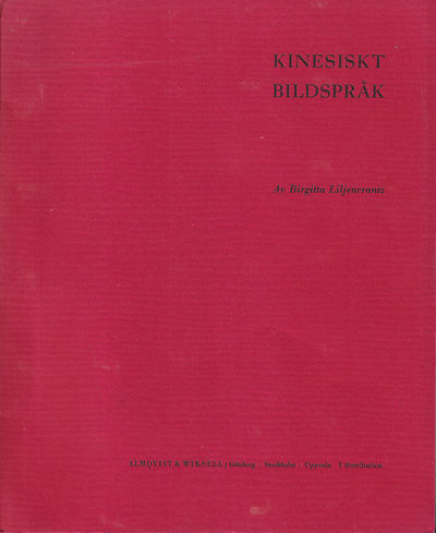 Kinesiskt bildspråk. [Utg. av] Almqvist & Wiksell.
