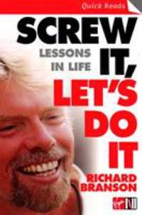 Screw It, Let's Do It : Lessons in Life