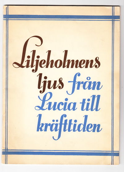 Liljeholmens ljus från Lucia till kräfttiden.…