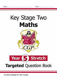KS2 Maths Year 5 Stretch Targeted Question Book (CGP Year 5 Maths)