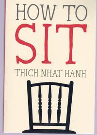 HOW TO SIT by Nhat Hanh, Thich - 2014