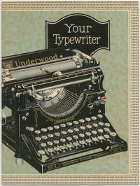 (Trade catalog): Your Typewriter. Shipman-Ward Mfg. Co. "The Rebuilders of the Underwood