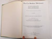 cover of The Car Builder's Dictionary, 1906: An Illustrated Vocabulary of Terms Which Designate American Railroad Cars Their Parts