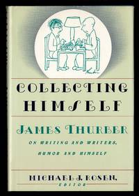 cover of Collecting Himself: James Thurber on Writing and Writers, Humor, and Himself