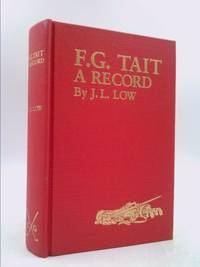 F. G. Tait - A Record by John L. Low - 1989