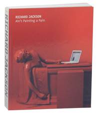 Richard Jackson: Ain't Painting a Pain