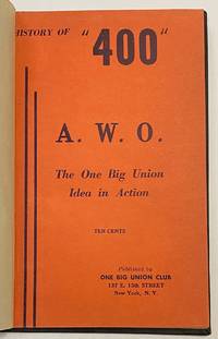 History of "400" - AWO, the one big union idea in action, by 'E. Workman'