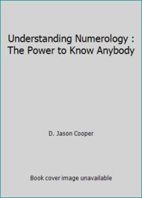 image of Understanding Numerology : The Power to Know Anybody