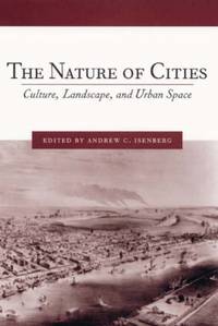 Nature of Cities: Culture, Landscape, and Urban Space