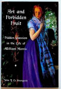 Art and Forbidden Fruit: Hidden Passion in the Life of William Morris