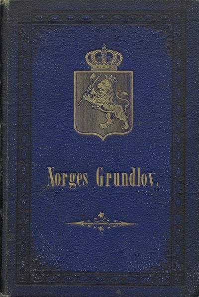 Kongeriget Norges Grundlov af 17de Mai 1814, med…