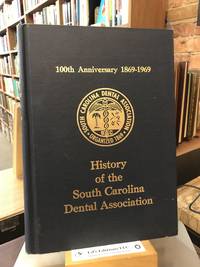 History of the South Carolina Dental Association, by Macaulay, Neill W - 1969-01-01