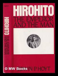 Hirohito : the emperor and the man / Edwin P. Hoyt