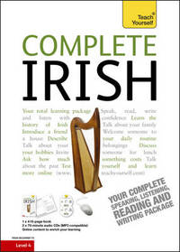 Complete Irish Beginner to Intermediate Book and Audio Course: Learn to read, write, speak and...
