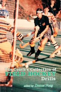 The Coach's Collection of Field Hockey Drills